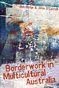 Borderwork in Multicultural Australia (Paperback)