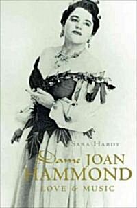 Dame Joan Hammond: Love & Music (Hardcover)