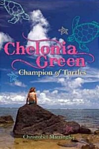 Chelonia Green: Champion of Turtles (Paperback)