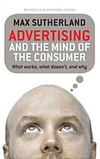Advertising and the Mind of the Consumer: What Works, What Doesnt, and Why (Paperback, 3, Revised, Intern)