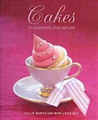 Cakes to Celebrate Life and Love (Hardcover, Illustrated)