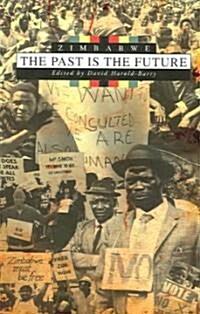 Zimbabwe. the Past Is the Future (Paperback)