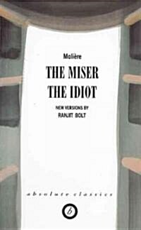 The Miser/The Idiot (Paperback)