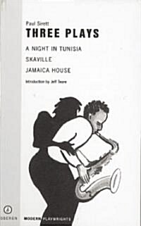 Sirett: Three Plays : A Night in Tunisia; Jamaica House; Skaville (Paperback)