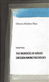 Murders at Argos/ Cressida Among the Greeks (Paperback)