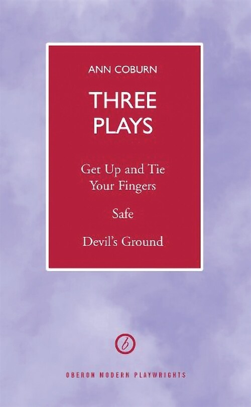 Coburn: Three Plays : Get Up And Tie Your Fingers; Safe; Devils Ground (Paperback)