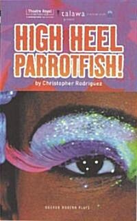 High Heel Parrotfish! (Paperback)