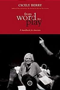 From Word To Play: A Textual Handbook for Actors and Directors (Paperback)