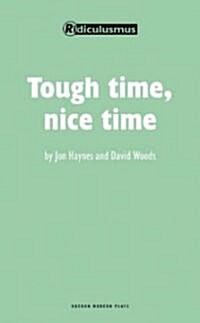 Tough Time, Nice Time (Paperback)