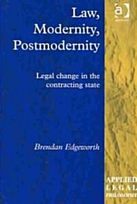 Law, Modernity, Postmodernity (Hardcover)