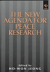 The New Agenda for Peace Research (Paperback)