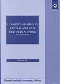 Commercialisation in Central and East European Shipping (Hardcover)