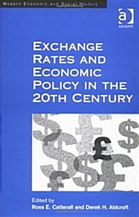 Exchange Rates and Economic Policy in the 20th Century (Hardcover, New ed)
