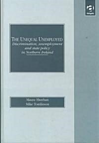 The Unequal Unemployed (Hardcover)