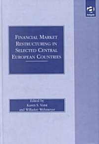 Financial Market Restructuring in Selected Central European Countries (Hardcover)