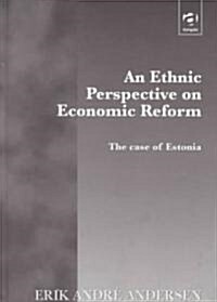An Ethnic Perspective on Economic Reform (Hardcover)