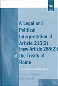 A Legal and Political Interpretation of Article 215(2)(New Article 288(2)) of the Treaty of Rome (Hardcover)