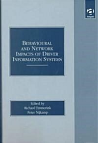 Behavioural and Network Impacts of Driver Information Systems (Hardcover)