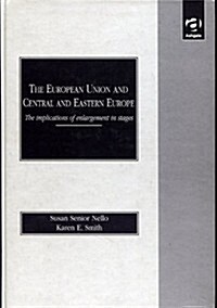 The European Union and Central and Eastern Europe (Hardcover)