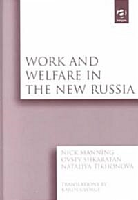 Work and Welfare in the New Russia (Hardcover)