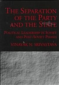 The Separation of the Party and the State (Hardcover)