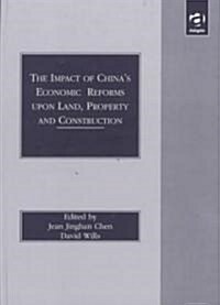 The Impact of Chinas Economic Reforms Upon Land, Property, and Construction (Hardcover)