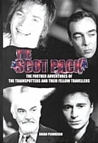 The Scot Pack : The Further Adventures of the Trainspotters and Their Fellow Travellers (Paperback)