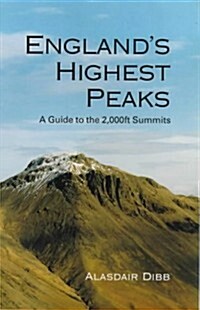 Englands Highest Peaks : A Guide to the 2, 000ft Summits (Paperback)