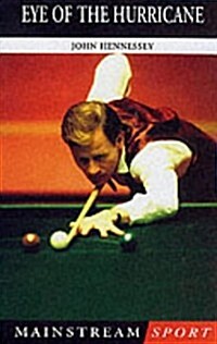 Eye of the Hurricane : The Alex Higgins Story (Paperback)