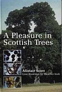 A Pleasure in Scottish Trees (Paperback)