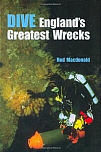 Dive Englands Greatest Wrecks (Hardcover)