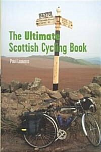 The Ultimate Scottish Cycling Book (Hardcover)