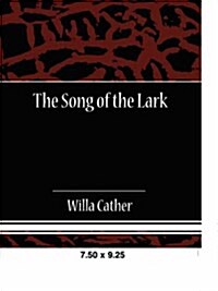 The Song of the Lark (Paperback)