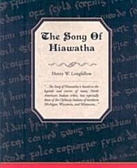 The Song of Hiawatha (Paperback)