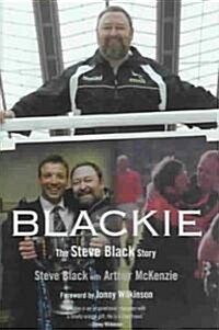 Blackie : The Steve Black Story (Hardcover)