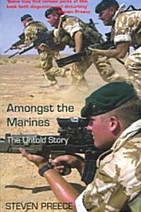 Amongst the Marines : The Untold Story (Paperback)
