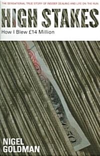 High Stakes : How I Blew GBP14 Million (Paperback)