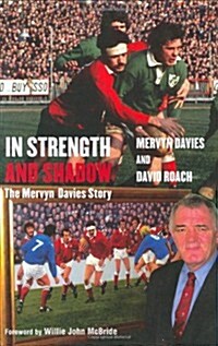 In Strength and Shadow : The Mervyn Davies Story (Hardcover)