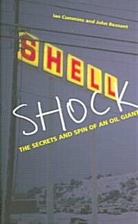 Shell Shock : The Secrets and Spin of an Oil Giant (Hardcover)