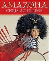 Amazona : The Art of Chris Achilleos (Paperback)