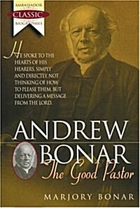 Andrew Bonar: The Good Pastor (Paperback)