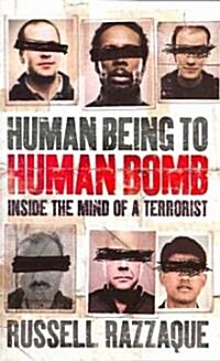 Human Being to Human Bomb : The Conveyor Belt of Terror (Hardcover)