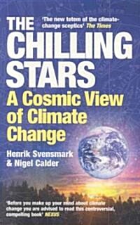 The Chilling Stars : A New Theory of Climate (Paperback)