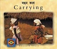 Carrying (Bengali-English) (Paperback)