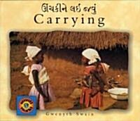 Carrying (Gujarati-English) (Paperback)