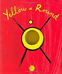 Yellow & Round (English) (Board Book)