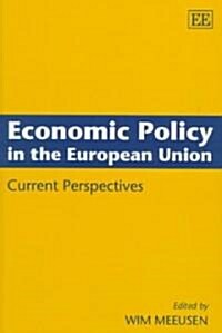 Economic Policy in the European Union : Current Perspectives (Hardcover)