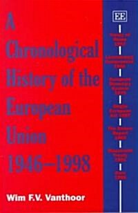 A Chronological History of the European Union 1946-1998 (Hardcover)