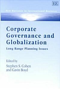 Corporate Governance and Globalization : Long Range Planning Issues (Hardcover)