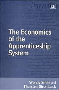 The Economics of the Apprenticeship System (Hardcover)